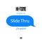 Slide Thru (feat. Jonn Hart) - Hi-Tone & Steelz lyrics