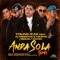 Anda Sola (feat. Clandestino & Yailemm & Osquel & Amaro) [Remix] artwork