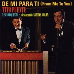 Tito Puente and His Orchestra & Santos Colón - Llora Timbero