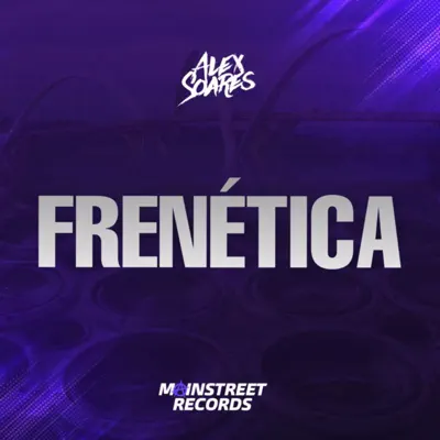 Frenética - Single - Alex Soares