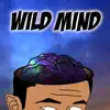 Wild Mind (feat. Isaiah) - Single album lyrics, reviews, download