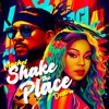 Shake the Place - Single