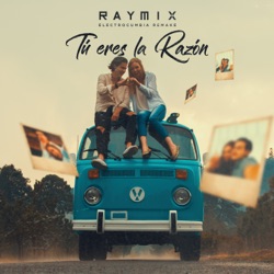 Raymix - Tú Eres la Razón