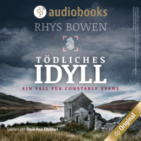 Rhys Bowen - Tödliches Idyll - Ein Fall für Constable Evans (Ungekürzt) artwork