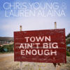 Chris Young & Lauren Alaina - Town Ain't Big Enough  artwork