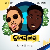 Leadpipe X JusJay - Sometime