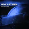 GET UP 2 GET Down - Single album lyrics, reviews, download