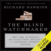 The Blind Watchmaker: Why the Evidence of Evolution Reveals a Universe Without Design (Unabridged) - Richard Dawkins