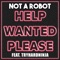 Help Wanted Please (feat. TryHardNinja) - Not a Robot lyrics