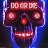 Do or Die - Single