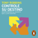 Anthony Robbins - Controle su destino