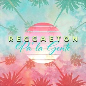 Reggaeton Pa' La Gente - EP artwork