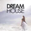 Dream House Vol. 1 (Mixed by Elated) album lyrics, reviews, download