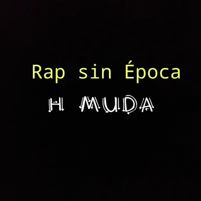 Rap Sin Época - Single - H Muda