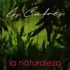 La Naturaleza - Single album lyrics, reviews, download