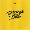 Revenge of the Intern - Single album lyrics, reviews, download