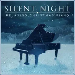 Silent Night: Relaxing Christmas Piano (Piano Rendition) - The Blue Notes Silent Night: Relaxing Christmas Piano (Piano Rendition) - The Blue Notes