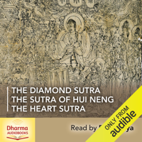 Anonymous - The Diamond Sutra, The Heart Sutra, The Sutra of Hui Neng: Three Key Prajnā Pārāmitā Texts from the Zen Tradition (Unabridged) artwork