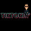 TikTokin' - Single album lyrics, reviews, download