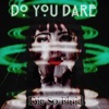 Do You Dare - Single