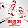 Stream & download Dog Eat Dog (feat. Kasia Godzisz, Webster) - Single