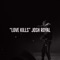 Love Kills - Josh Royal lyrics