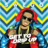 Get Yo Drip Up (feat. Yung Tilla) - Single album lyrics, reviews, download
