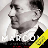 Marc Raboy - Marconi: The Man Who Networked the World (Unabridged) artwork