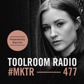 Toolroom Radio Ep477 - Presented by Maxinne (DJ Mix) artwork