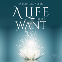 Evelyn McAleer - A Life You Want (Unabridged) artwork
