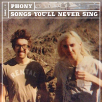 Phony - Songs You'll Never Sing artwork