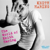 Soul Jazz Records Presents KEITH HARING: The World of Keith Haring artwork