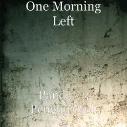 Panda <3 Penguin Vol. 2 - One Morning Left Panda <3 Penguin Vol. 2 - One Morning Left