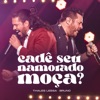 Cadê Seu Namorado Moça? (Ao Vivo) - Single