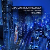 Madness and the Dark (Dave Matthias Club Remix) [feat. Makeba] artwork