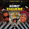Somo' Tiguere (feat. Punto A) - Single album lyrics, reviews, download