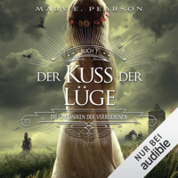 Mary E. Pearson - Der Kuss der Lüge: Die Chroniken der Verbliebenen 1 artwork