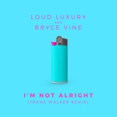 I'm Not Alright (Frank Walker Remix) artwork