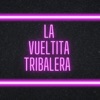 La Vueltita Tribalera - Single