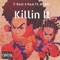 Killin' It (feat. Nick B) - T-Real 4 Real lyrics