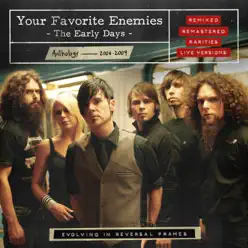 The Early Days (Deluxe Version) - Your Favorite Enemies