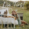 Die First - Single