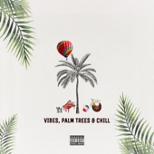 Vibes, Palm Trees & Chill - EP artwork