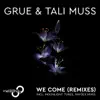 We Come (Remixes) - Single album lyrics, reviews, download