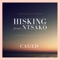 Caged (feat. Ntsako) - HisKing lyrics