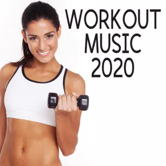 Workout Music 2020 by Various Artists album reviews, ratings, credits