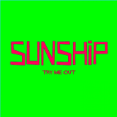 Try Me Out (feat. Anita Kelsey) [Let Me Lick It] (feat. Anita Kelsey) - Sunship