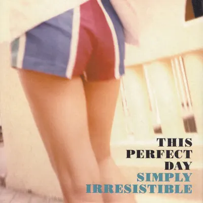 Simply Irresistible - Single - This Perfect Day
