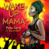 Wake up Mama (feat. Aziatic & Supa G) artwork