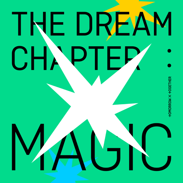 The Dream Chapter: MAGIC par TOMORROW X TOGETHER sur Apple Music